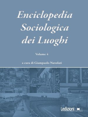 cover image of Enciclopedia Sociologica dei Luoghi Volume 4